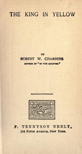 Robert W. Chambers: The King in Yellow (1895, F. Tennyson Neely)