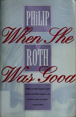 Philip Roth: When she was good (1995, Vintage)