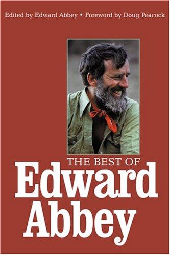 Edward Abbey: The best of Edward Abbey (2005, Sierra Club Books)