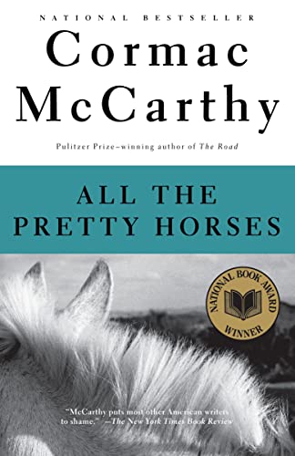 Cormac McCarthy: All the Pretty Horses (1993, Vintage Books)