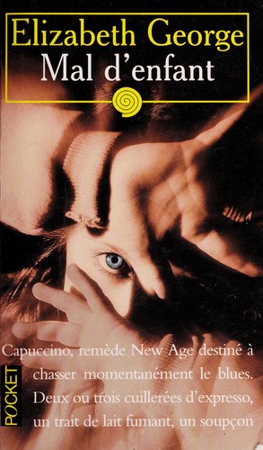 Elizabeth George: Mal d'enfant (French language, 1994, Presses de la Cité)