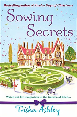 Trisha Ashley: Sowing Secrets (Paperback, 2008, Avon)