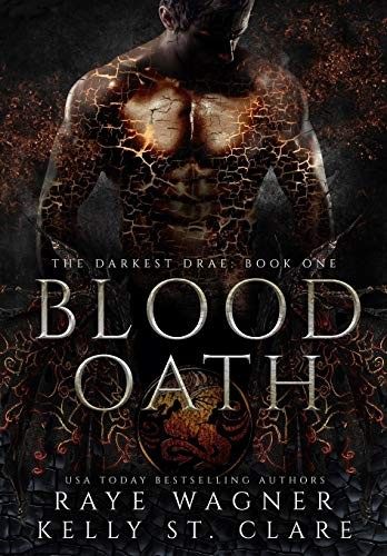 Raye Wagner, Kelly St. Clare: Blood Oath (Hardcover, 2018, All the Words)