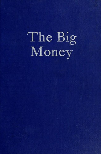 John Dos Passos: The big money (1936, Harcourt, Brace and Company)