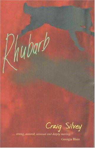 Craig Silvey: Rhubarb (2004, Fremantle Arts Centre Press)