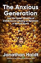 Jonathan Haidt: The Anxious Generation (2024, Penguin Publishing Group)