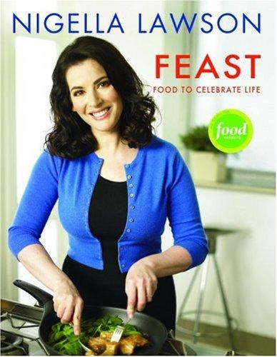 Nigella Lawson: Feast (Hardcover, 2004, Hyperion)