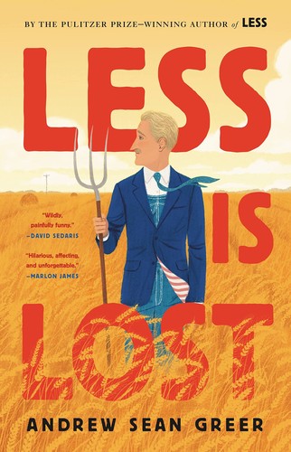 Andrew Sean Greer: Less Is Lost (Hardcover, 2022, Little, Brown and Company)