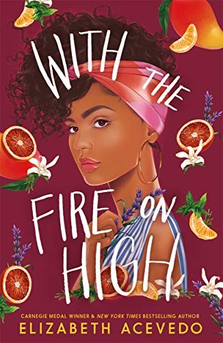 Elizabeth Acevedo: With the Fire on High (Paperback, 2019, Hot Key Books)