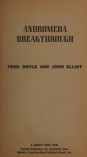 Fred Hoyle: Andromeda breakthrough. (1970, Fawcett Publications)