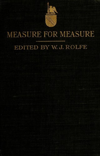 William Shakespeare: Shakespeare's comedy of Measure for measure (1905, American book company)