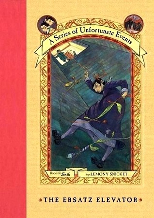 Lemony Snicket: The Ersatz Elevator (Hardcover, 2001, HarperCollins Publishers)