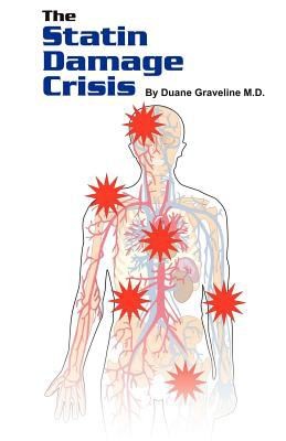 Malcolm Kendrick: The Statin Damage Crisis (2009, Duane Graveline MD MPH)