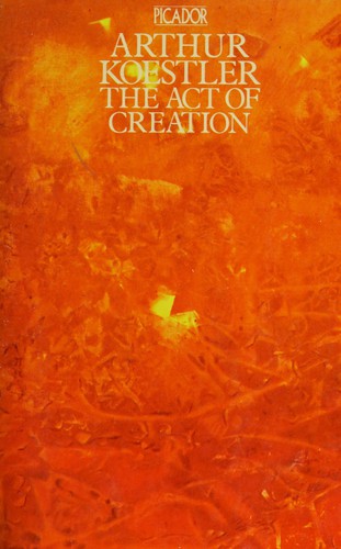 Arthur Koestler: The act of creation (1975, Pan Books)