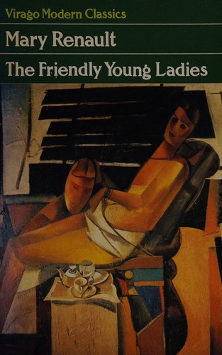 Mary Renault: The friendly young ladies (1984, Virago)