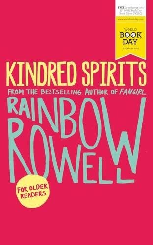 Rainbow Rowell: Kindred Spirits (Paperback, 2016, MACMILLAN CHILDREN S BOOKS, Macmillan Children's Books)