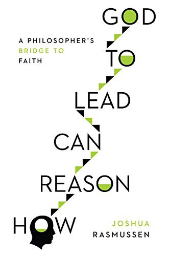 Joshua Rasmussen: How Reason Can Lead to God (Paperback, 2019, IVP Academic)