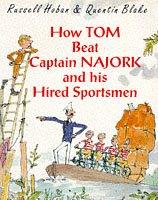 Quentin Blake: How Tom Beat Captain Najork and His HIred Sportsmen (Paperback, 1993, RED FOX)