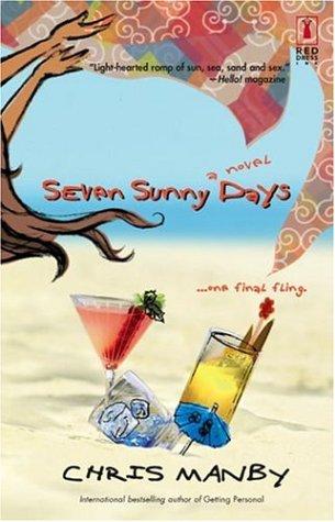 Chris Manby: Seven sunny days (2005, Red Dress Ink)