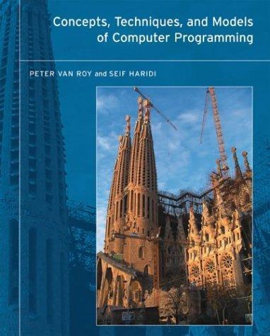 Seif Haridi, Peter Van-Roy: Concepts, Techniques, and Models of Computer Programming (2004)