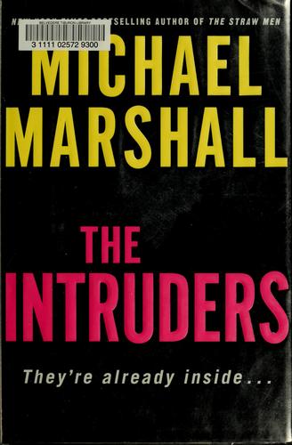 Marshall, Michael: The intruders (2007, William Morrow)