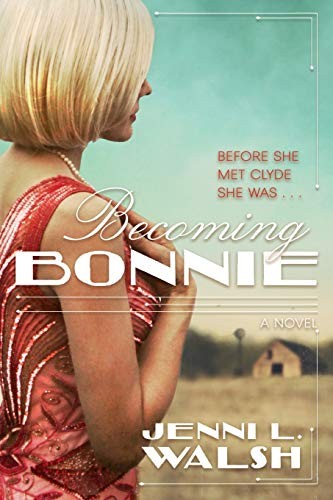 Jenni L. Walsh: Becoming Bonnie (Paperback, 2018, Forge Books)