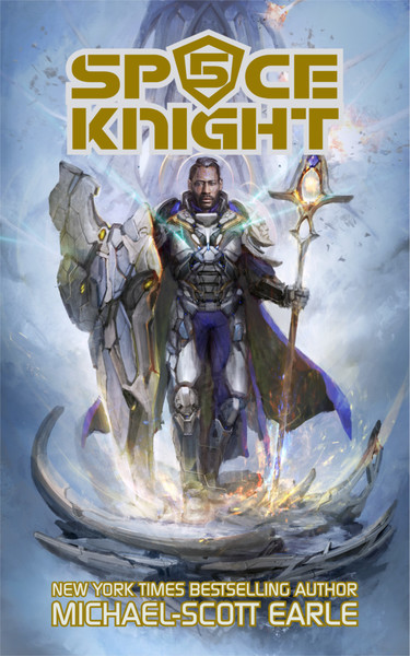 Michael-Scott Earle: Space Knight 5 (EBook, MSE Publishing LLC)