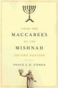 Shaye J. D. Cohen: From the Maccabees to the Mishnah (2006, Westminster John Knox Press)