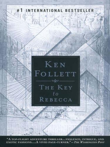 Ken Follett: The Key to Rebecca (EBook, 2009, Penguin USA, Inc.)