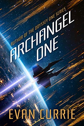 Evan Currie: Archangel One (Paperback, 2019, 47North)