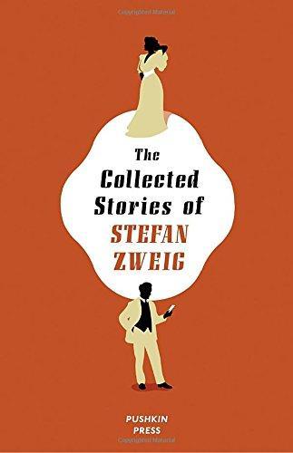 Stefan Zweig: The Collected Stories of Stefan Zweig (2013)