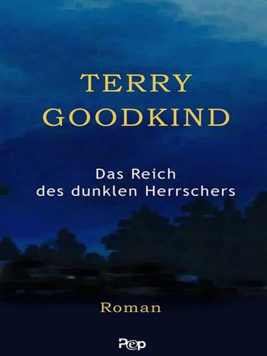 Terry Goodkind: Das Reich des dunklen Herrschers (EBook, German language, 2005, PeP eBooks)