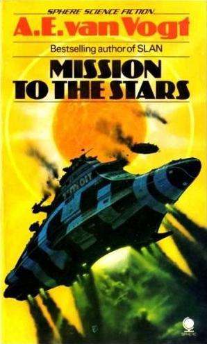 A. E. van Vogt: Mission to the Stars (Paperback, 1976, Sphere Science Fiction)