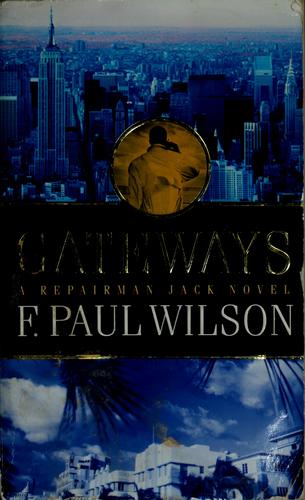 F. Paul Wilson: Gateways (2003, Tom Doherty Associates)