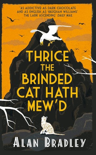 Alan Bradley: Thrice the Brinded Cat Hath Mew'd (Flavia de Luce, #8) (Hardcover, 2016, Delacorte Press)