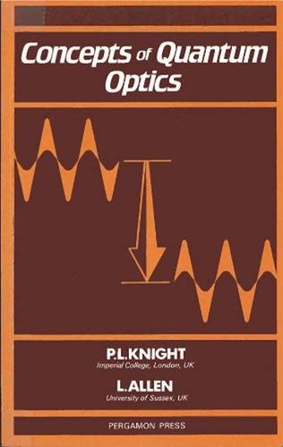 Peter Knight: Concepts of quantum optics (1983, Pergamon Press, Pergamon Pr)