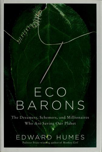 Edward Humes: Eco barons (2009, Ecco)