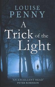 Louise Penny: A Trick of the Light (Paperback, 2012, Sphere)