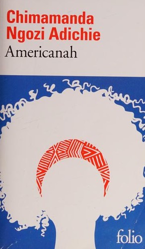 Gallimard, Chimamanda Ngozi Adichie, Anne Damour (Traduction): Americanah (Paperback, French language, 2019, Gallimard)