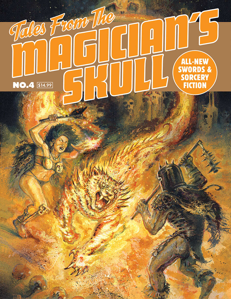 James Enge, Terry Olson, Howard Andrew Jones, C. L. Werner, John C. Hocking, Adrian Cole, James Stoddard, Ryan Harvey, Tom Doyle, Milton Davis: Tales From the Magician's Skull No. 4 (Paperback, 2020, Goodman Publications)