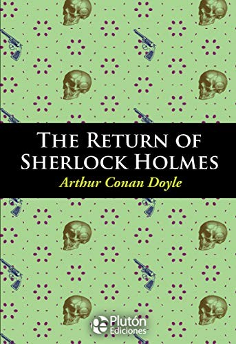 Arthur Conan Doyle: THE RETURN OF SHERLOCK HOLMES (Paperback, 2018, Plutón Ediciones)