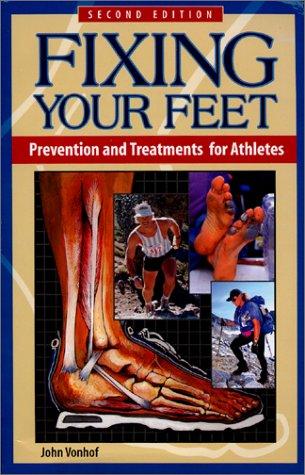 John Vonhof: Fixing Your Feet (Paperback, 2000, Not Avail)