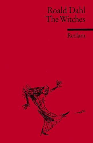 Quentin Blake, Roald Dahl, Dorothea König: The Witches. (Paperback, 2001, Reclam, Ditzingen)