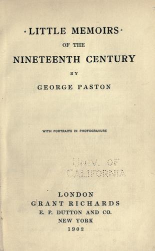 George Paston: Little memoirs of the nineteenth century (1902, G. Richards, E.P. Dutton and Co.)