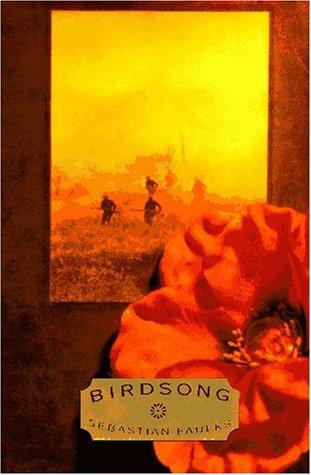 Sebastian Faulks: Birdsong (Hardcover, 1996, Random House)