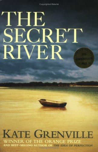 Kate Grenville: The Secret River (Hardcover, 2006, Canongate U.S.)