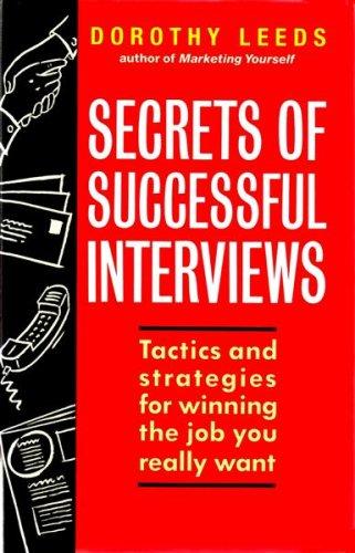 Dorothy Leeds: Secrets of Successful Interviews (Hardcover, 1993, Piatkus Books)