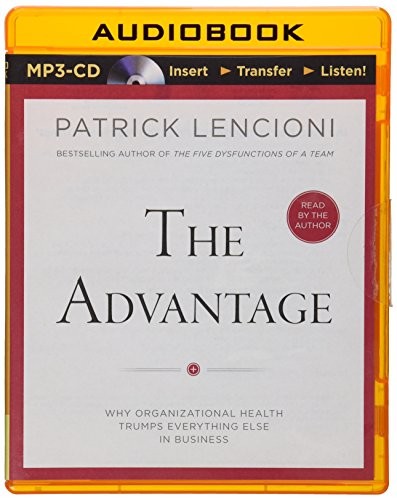 Patrick Lencioni: Advantage, The (AudiobookFormat, 2014, Brilliance Audio)