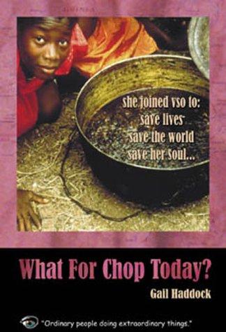 Gail Haddock: What for Chop Today (Paperback, Travellerseye Ltd.)