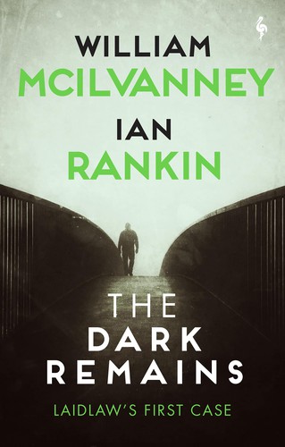 Ian Rankin, William McIlvanney: Dark Remains (2021, Europa Editions, Incorporated)